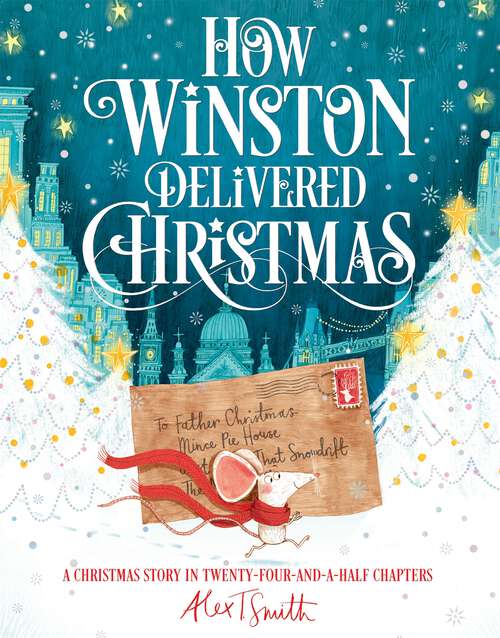 Book cover of How Winston Delivered Christmas: A Christmas Story in Twenty-Four-and-a-Half Chapters