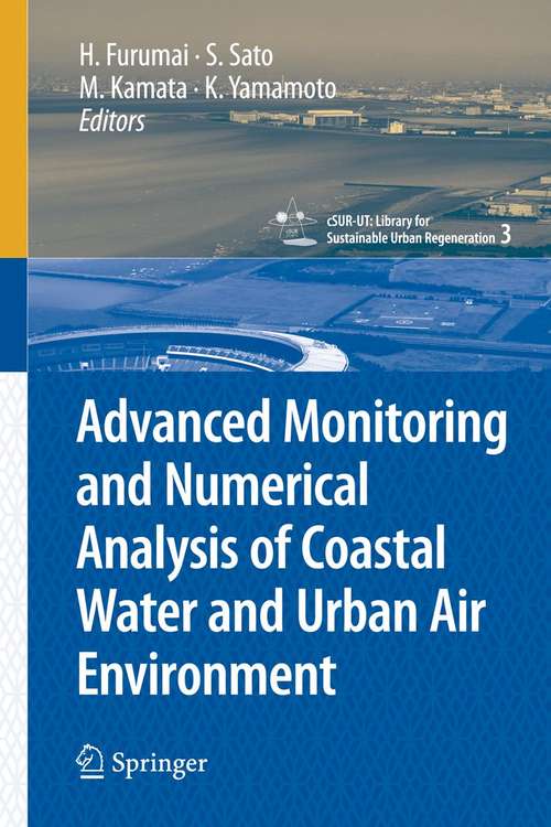 Book cover of Advanced Monitoring and Numerical Analysis of Coastal Water and Urban Air Environment (2010) (cSUR-UT Series: Library for Sustainable Urban Regeneration #3)