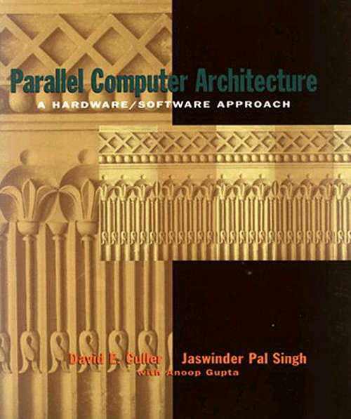 Book cover of Parallel Computer Architecture: A Hardware/Software Approach (ISSN)