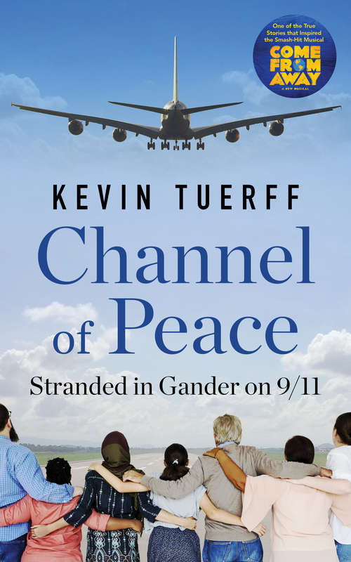 Book cover of Channel of Peace: Stranded in Gander on 9/11