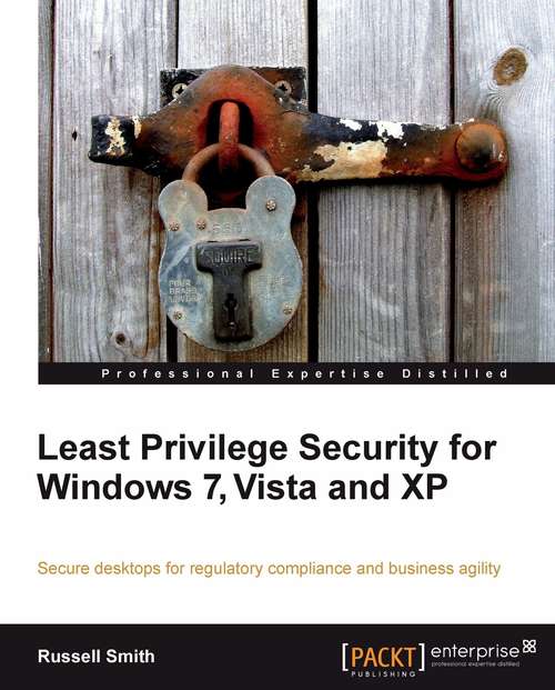 Book cover of Least Privilege Security for Windows 7, Vista and XP: Implement Efficient System Security By Assigning Permissions Effectively