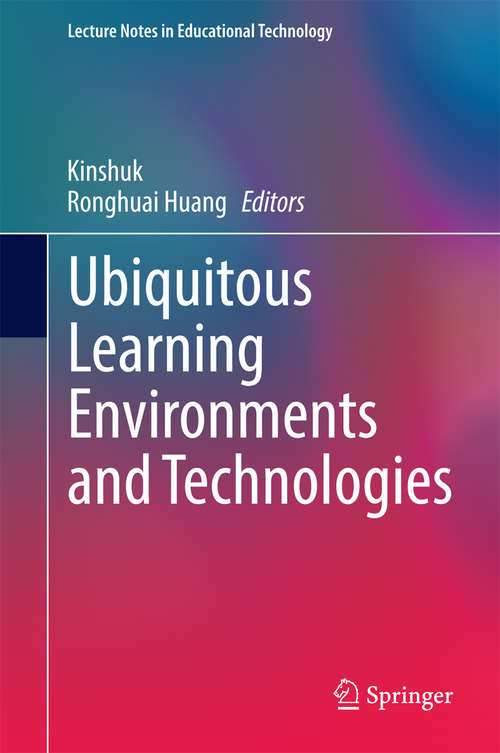 Book cover of Ubiquitous Learning Environments and Technologies (2015) (Lecture Notes in Educational Technology)