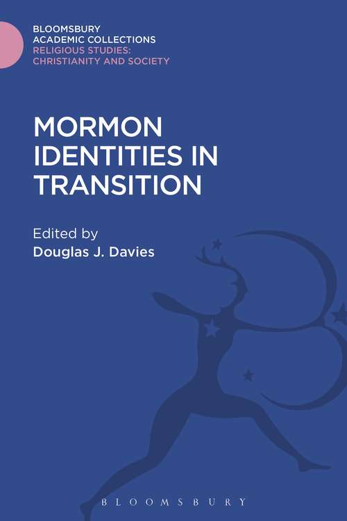 Book cover of Mormon Identities in Transition (Religious Studies: Bloomsbury Academic Collections)
