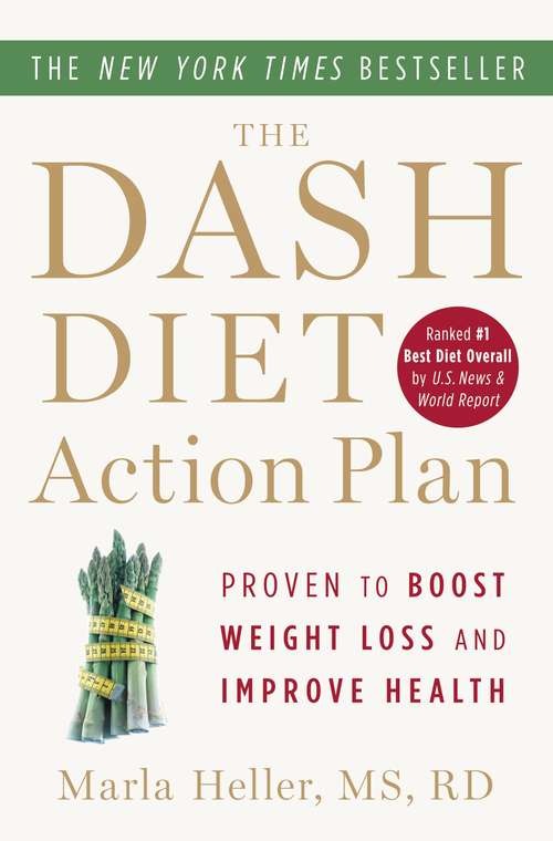 Book cover of The Dash Diet Action Plan: Proven To Lower Blood Pressure And Cholesterol Without Medication (A\dash Diet Book Ser.)