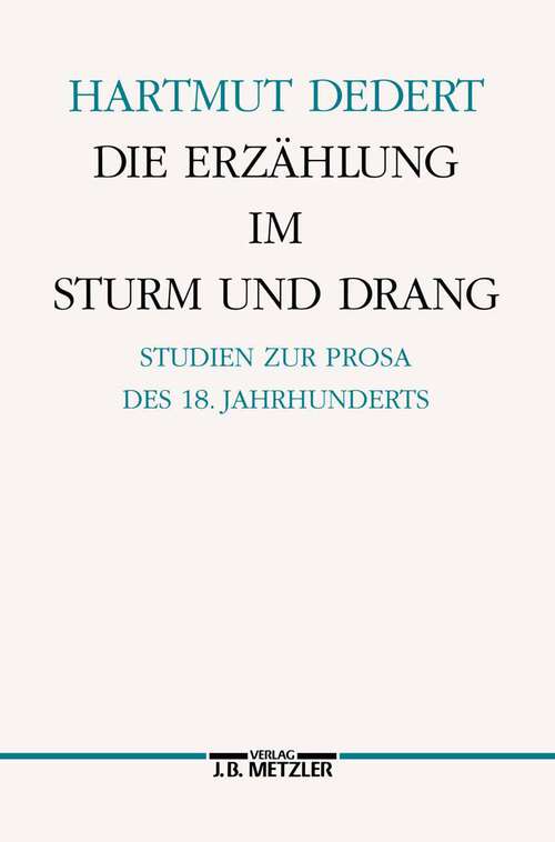 Book cover of Die Erzählung im Sturm und Drang: Studien zur Prosa des achtzehnten Jahrhunderts. Germanistische Abhandlungen, Band 66 (1. Aufl. 1990)