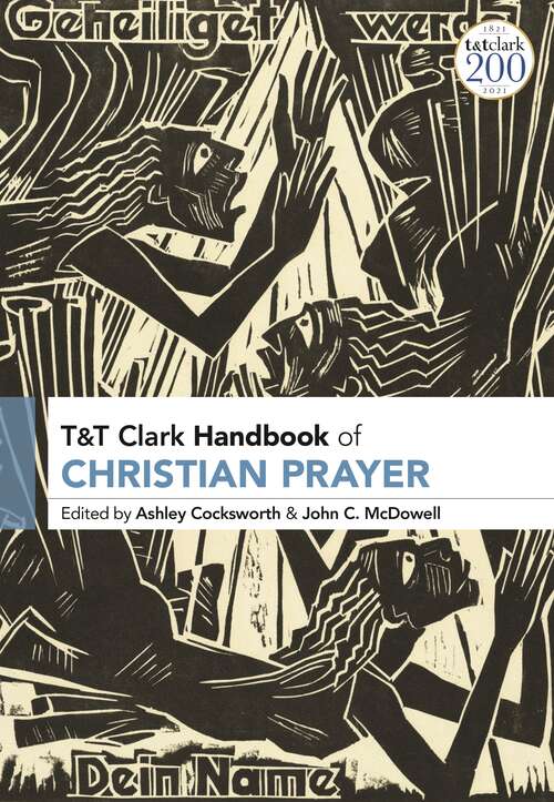 Book cover of T&T Clark Handbook of Christian Prayer (T&T Clark Handbooks)