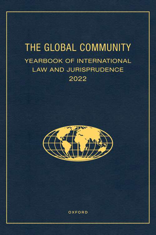 Book cover of The Global Community Yearbook of International Law and Jurisprudence 2022 (Global Community: Yearbook of International Law and Jurisprudence)