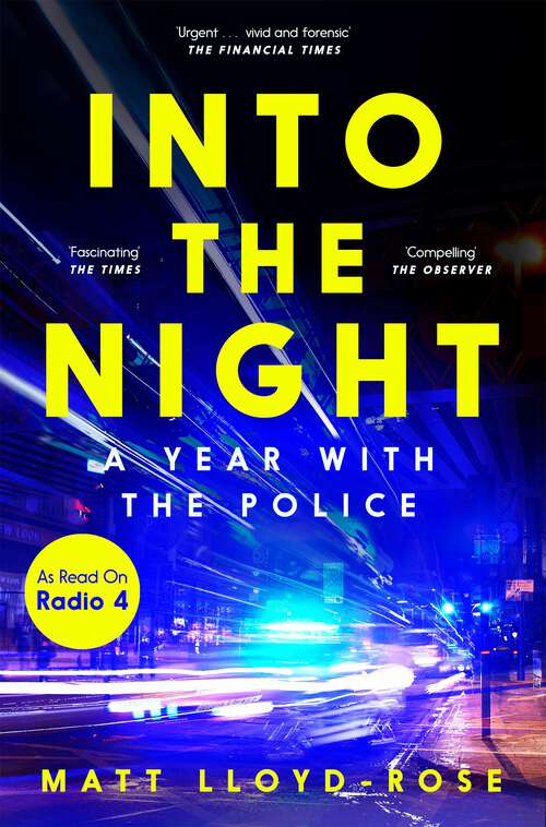 Book cover of Into the Night: A Year with the Police