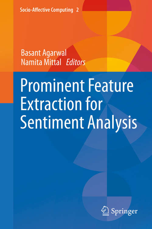 Book cover of Prominent Feature Extraction for Sentiment Analysis (1st ed. 2016) (Socio-Affective Computing #2)