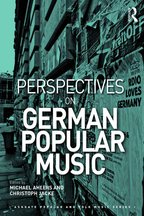 Book cover of Perspectives on German Popular Music (Ashgate Popular and Folk Music Series)