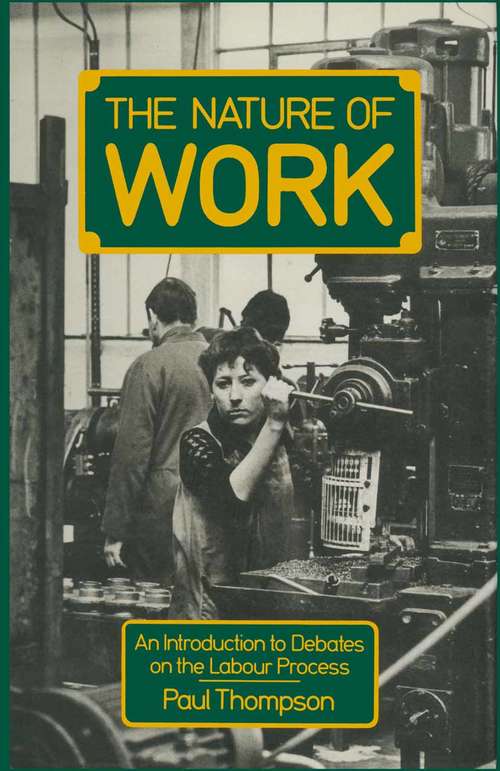 Book cover of The Nature of Work: An introduction to debates on the labour process (1st ed. 1983)