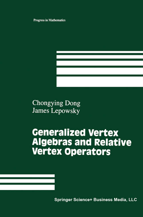 Book cover of Generalized Vertex Algebras and Relative Vertex Operators (1993) (Progress in Mathematics #112)