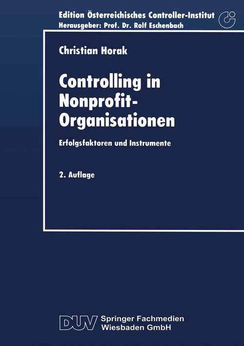 Book cover of Controlling in Nonprofit-Organisationen: Erfolgsfaktoren und Instrumente (2. Aufl. 1995) (Schriftenreihe für Controlling und Unternehmensführung/Edition Österreichisches Controller-Institut)