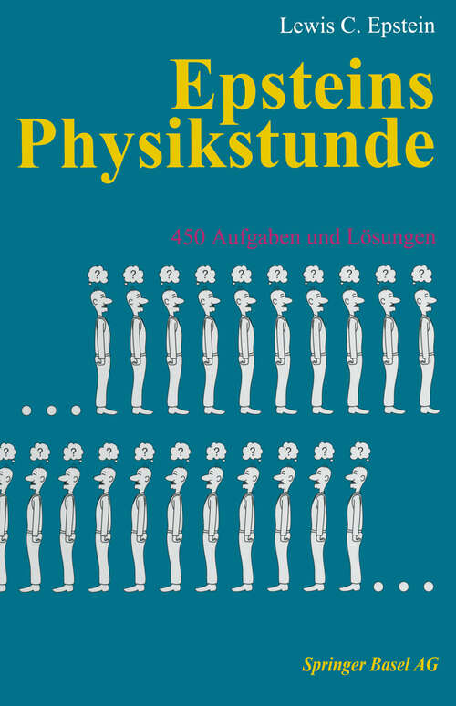 Book cover of Epsteins Physikstunde: 450 Aufgaben und Lösungen (3. Aufl. 1992)