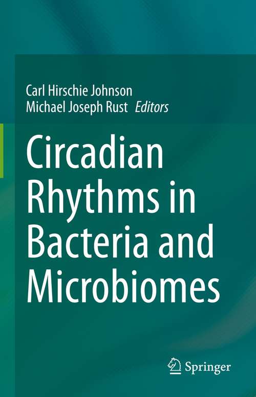 Book cover of Circadian Rhythms in Bacteria and Microbiomes (1st ed. 2021)