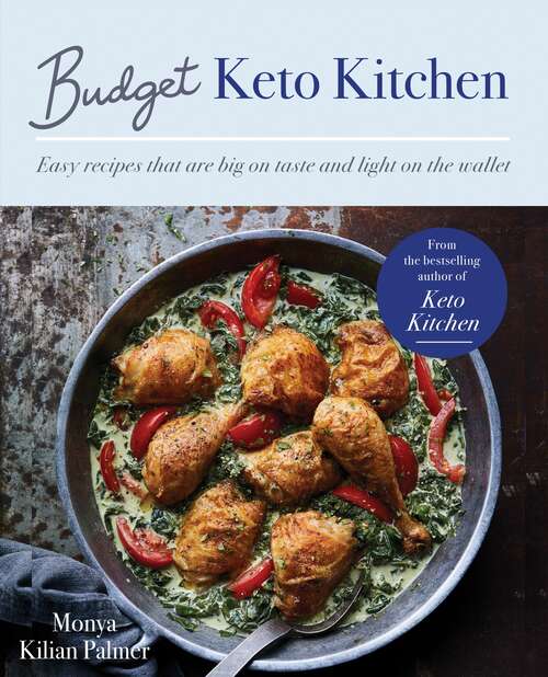 Book cover of Budget Keto Kitchen: Easy recipes that are big on taste, low in carbs and light on the wallet