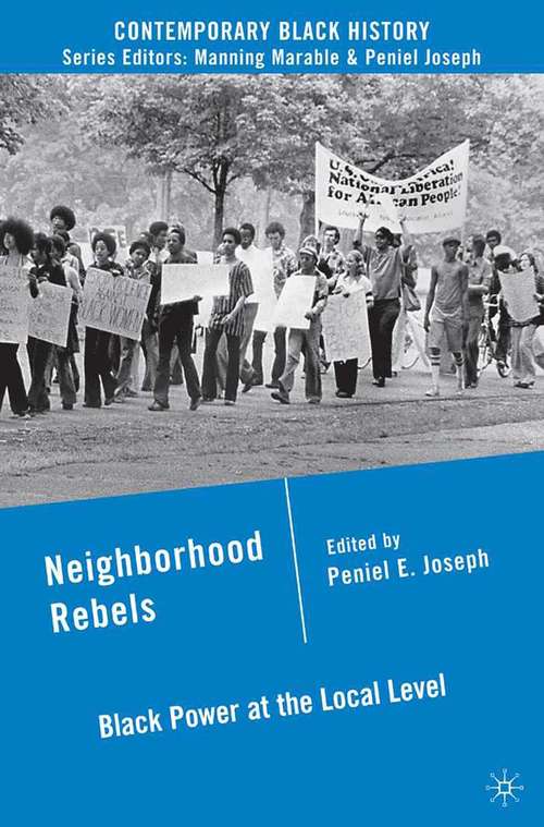 Book cover of Neighborhood Rebels: Black Power at the Local Level (2010) (Contemporary Black History)