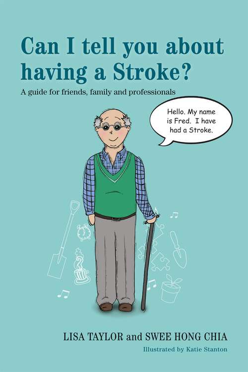Book cover of Can I tell you about having a Stroke?: A guide for friends, family and professionals (Can I tell you about...?)