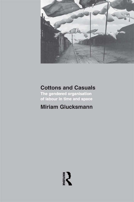 Book cover of Cottons and Casuals: The Gendered Organisation of Labour in Time and Space