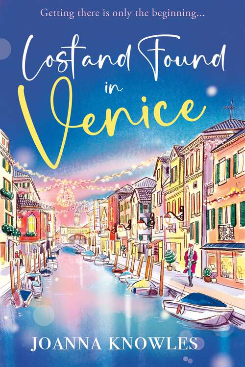 Book cover of Lost and Found in Venice: The warm and cosy Christmas read of 2024!