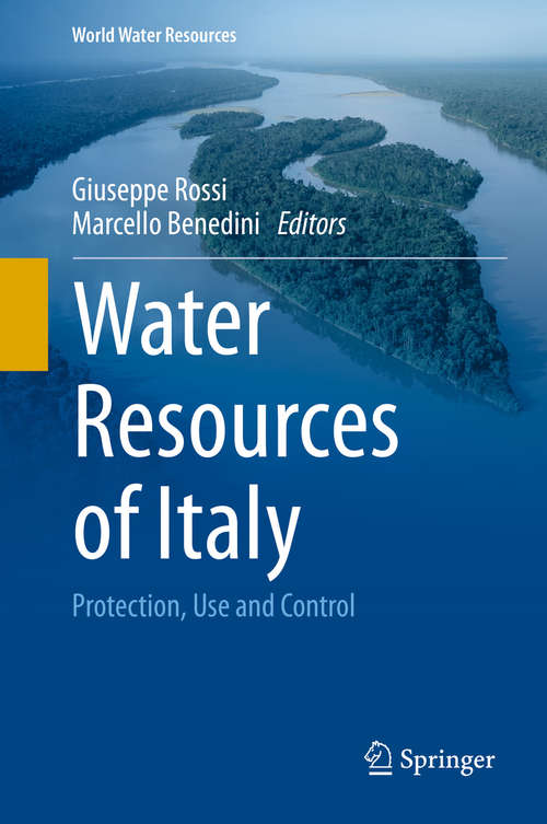 Book cover of Water Resources of Italy: Protection, Use and Control (1st ed. 2020) (World Water Resources #5)