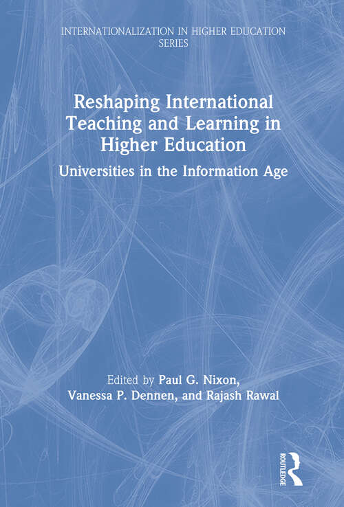 Book cover of Reshaping International Teaching and Learning in Higher Education: Universities in the Information Age (Internationalization in Higher Education Series)