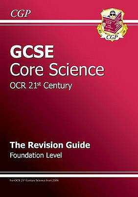 Book cover of GCSE Core Science OCR 21st Century Revision Guide Foundation (PDF)