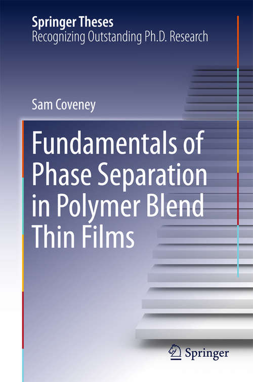 Book cover of Fundamentals of Phase Separation in Polymer Blend Thin Films (2015) (Springer Theses)