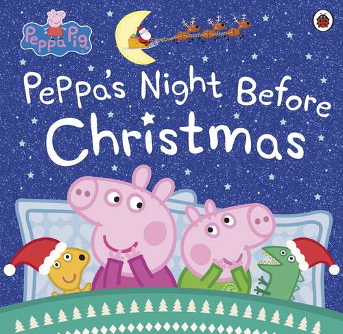 Book cover of Peppa Pig: Peppa's Night Before Christmas (Peppa Pig)