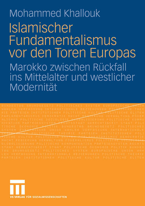 Book cover of Islamischer Fundamentalismus vor den Toren Europas: Marokko zwischen Rückfall ins Mittelalter und westlicher Modernität (2008)