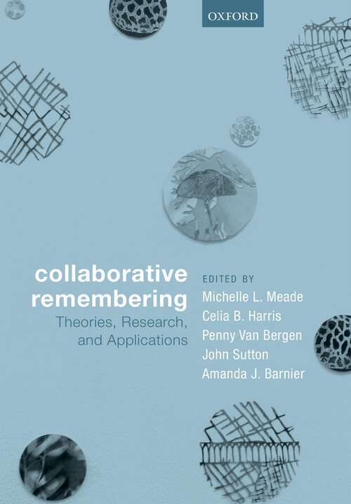 Book cover of Collaborative Remembering: Theories, Research, and Applications