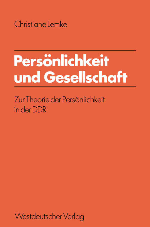 Book cover of Persönlichkeit und Gesellschaft: Zur Theorie der Persönlichkeit in der DDR (1980) (Schriften des Zentralinstituts für sozialwiss. Forschung der FU Berlin #33)