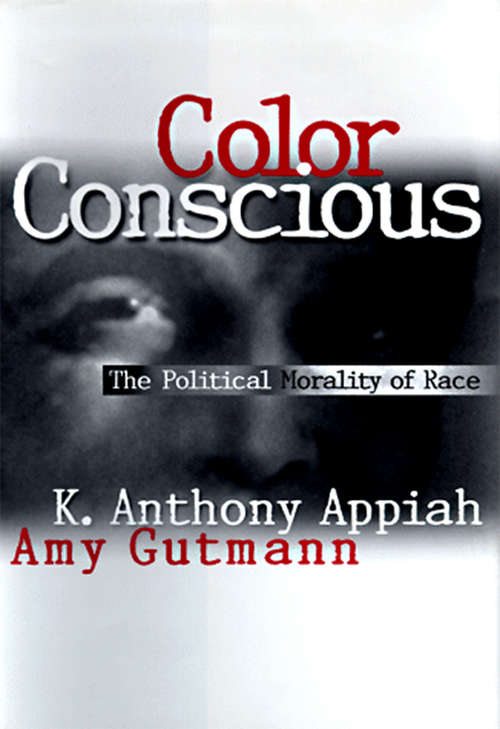 Book cover of Color Conscious: The Political Morality of Race (PDF)