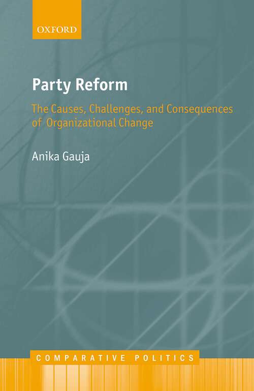 Book cover of Party Reform: The Causes, Challenges, and Consequences of Organizational Change (Comparative Politics)