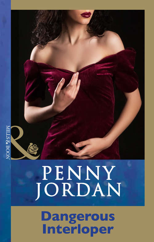 Book cover of Dangerous Interloper (ePub First edition) (Penny Jordan Collection)