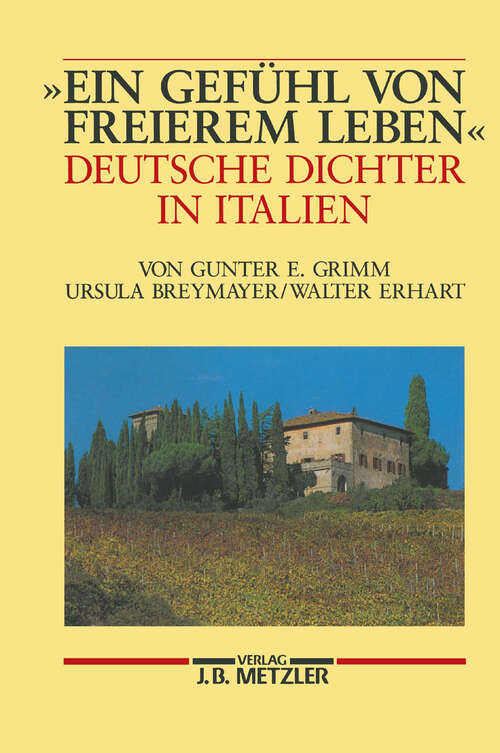 Book cover of "Ein Gefühl von freierem Leben": Deutsche Dichter in Italien (1. Aufl. 1990)