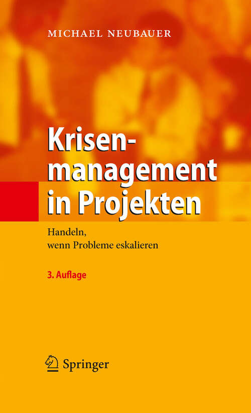 Book cover of Krisenmanagement in Projekten: Handeln, wenn Probleme eskalieren (3. Aufl. 2010)