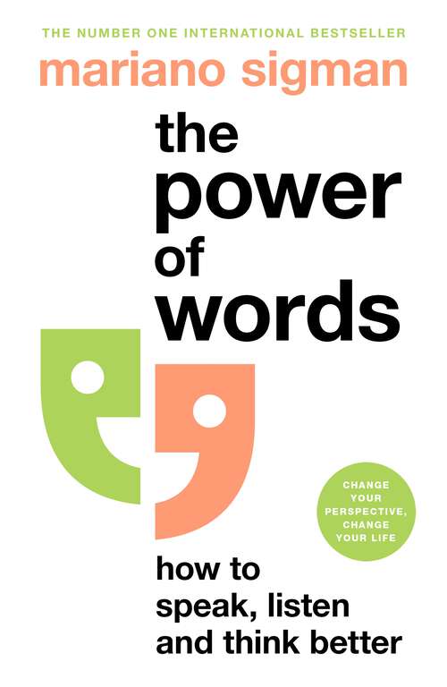 Book cover of The Power of Words: How to Speak, Listen and Think Better