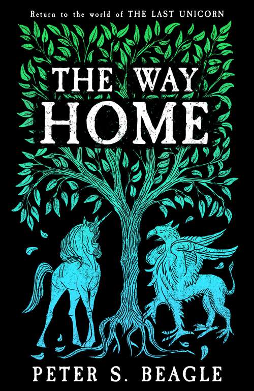 Book cover of The Way Home: Two Novellas from the World of The Last Unicorn