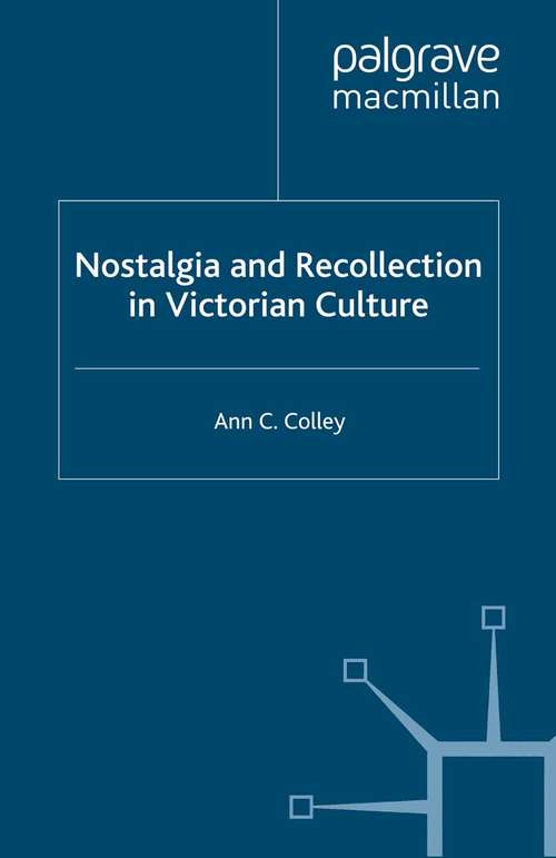 Book cover of Nostalgia and Recollection in Victorian Culture (1998)