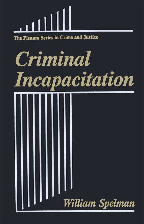 Book cover of Criminal Incapacitation (1994) (The Plenum Series in Crime and Justice)