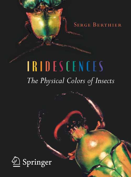 Book cover of Iridescences: The Physical Colors of Insects (2007)