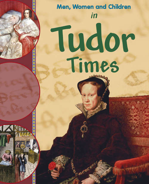 Book cover of In Tudor Times: In Tudor Times Library Ebook (Men, Women and Children)