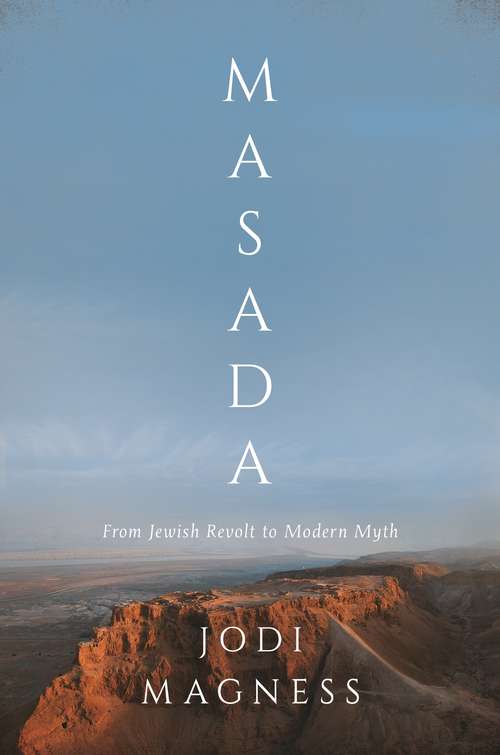 Book cover of Masada: From Jewish Revolt to Modern Myth