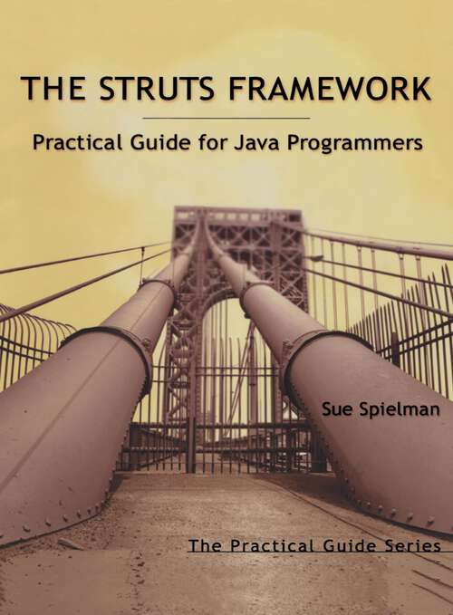 Book cover of The Struts Framework: Practical Guide for Java Programmers (The Practical Guides)