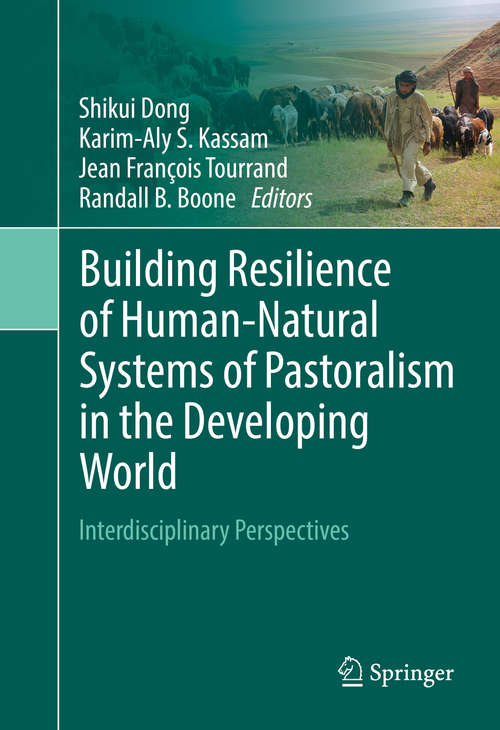 Book cover of Building Resilience of Human-Natural Systems of Pastoralism in the Developing World: Interdisciplinary Perspectives (1st ed. 2016)