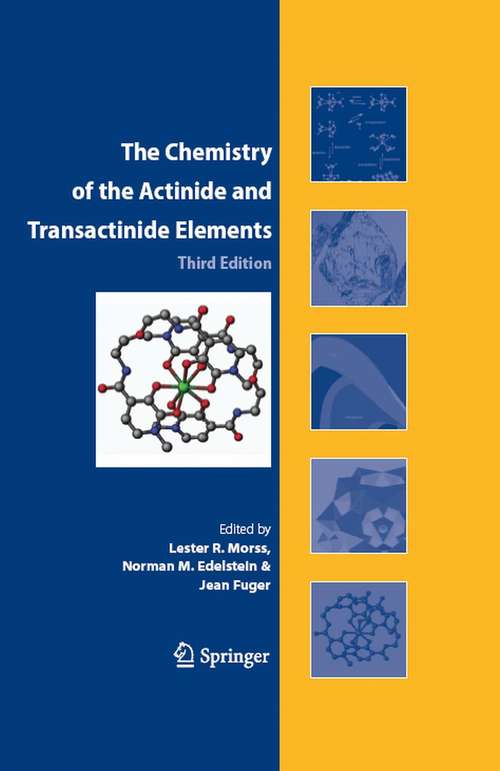 Book cover of The Chemistry of the Actinide and Transactinide Elements (3rd ed., Volumes 1-5) (3rd ed. 2006)