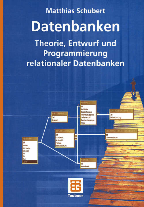 Book cover of Datenbanken: Theorie, Entwurf und Programmierung relationaler Datenbanken (2004)