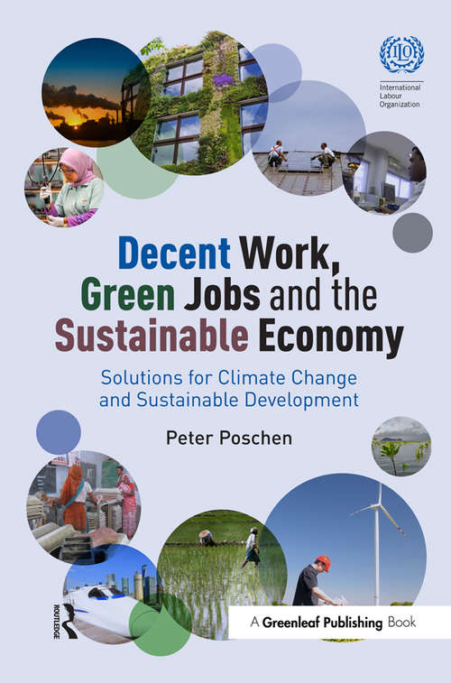 Book cover of Decent Work, Green Jobs and the Sustainable Economy: Solutions for Climate Change and Sustainable Development