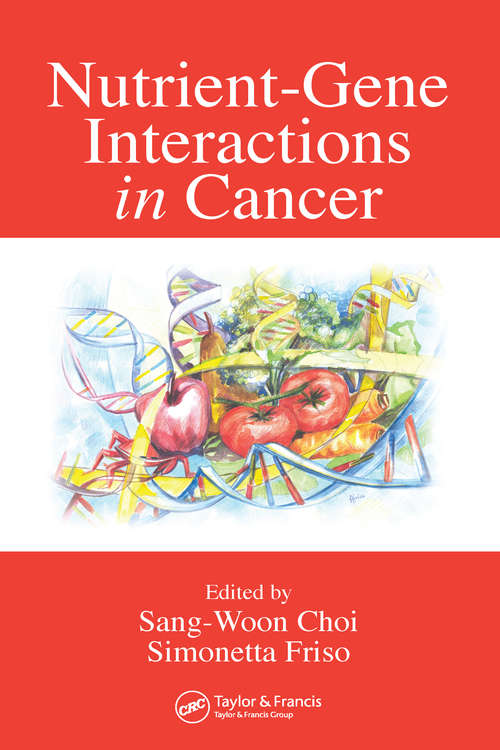 Book cover of Nutrient-Gene Interactions in Cancer
